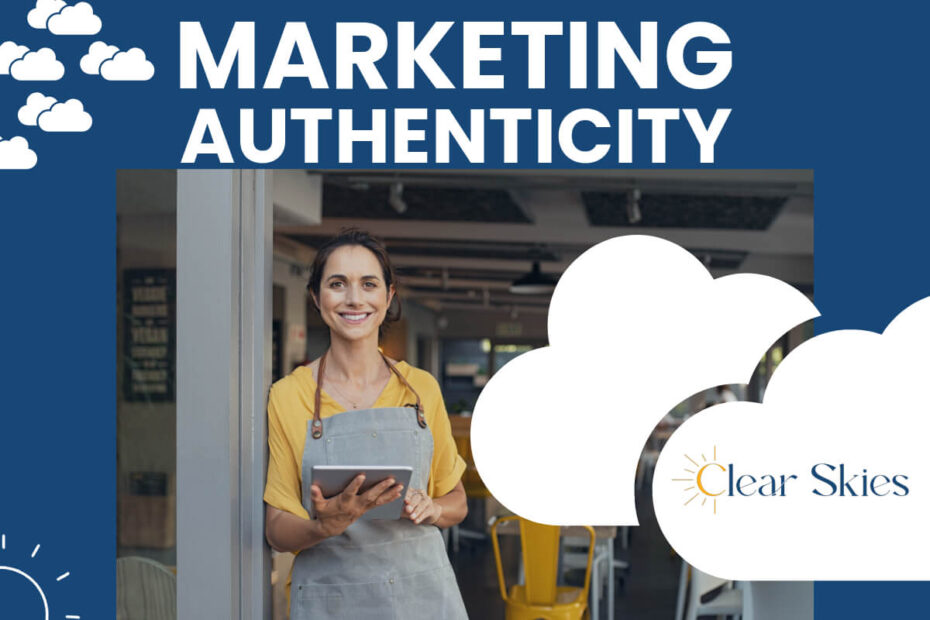 Image of business owner holding tablet and smiling with clear skies marketing logo and the words Marketing Authenticity
